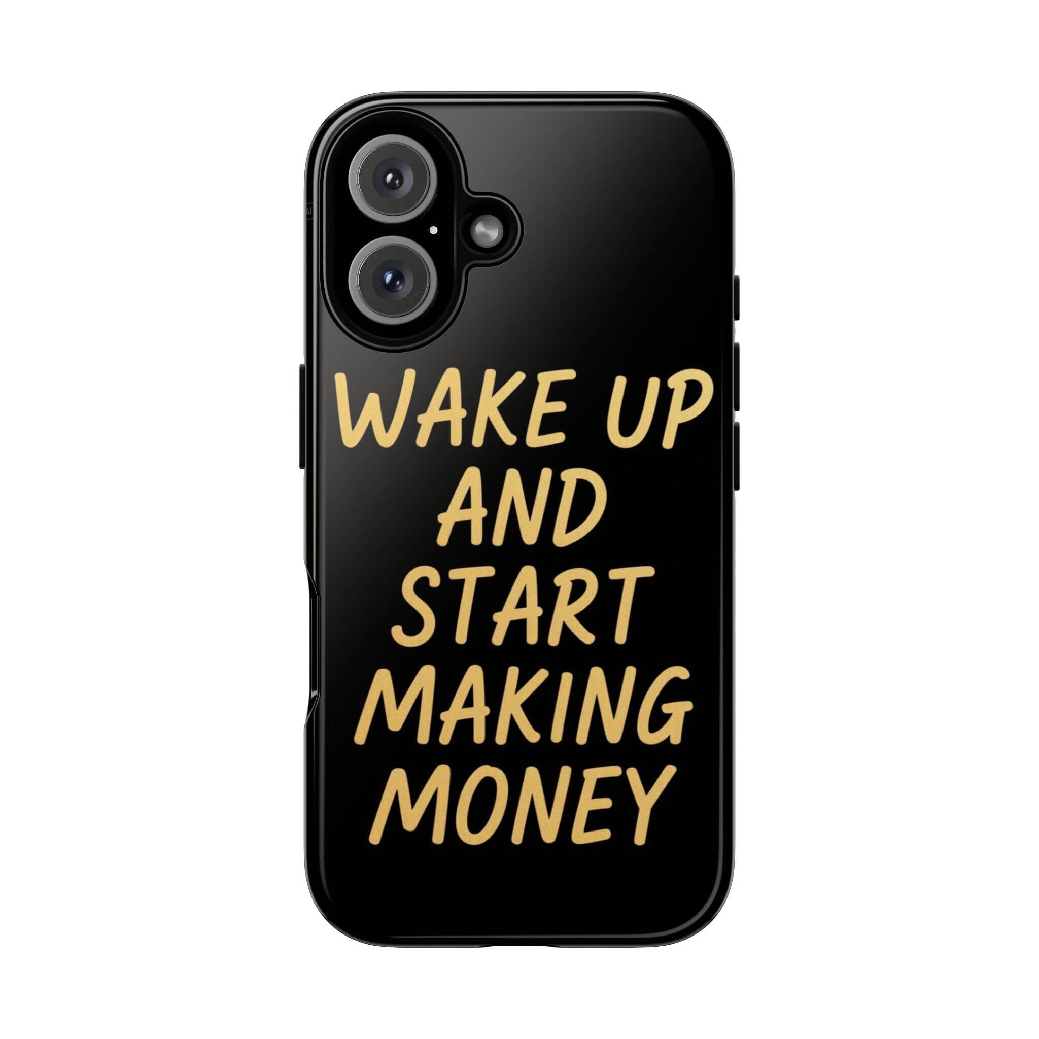 WAKE UP Rich Phone Case