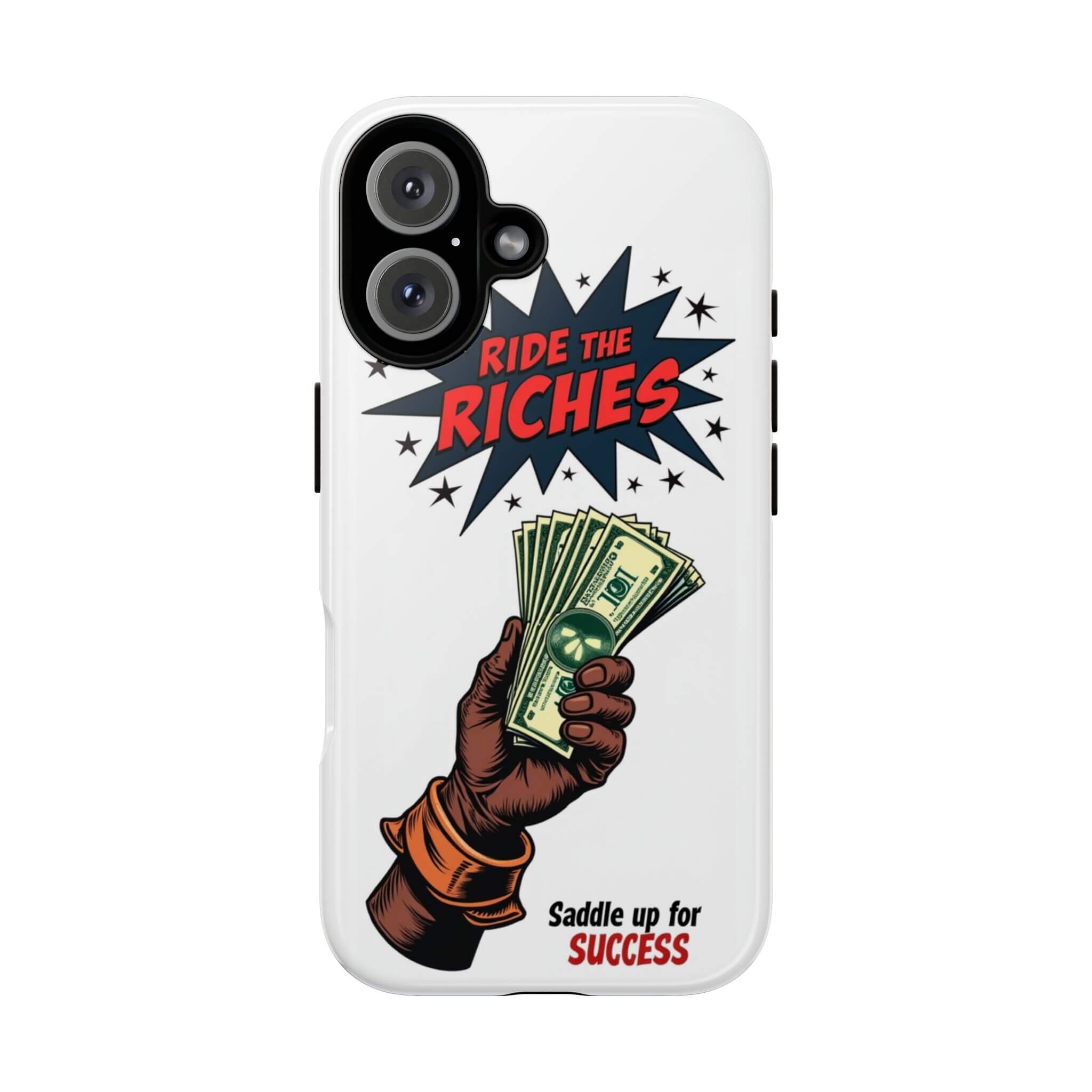 RIDE THE RICHES Rich Phone Case
