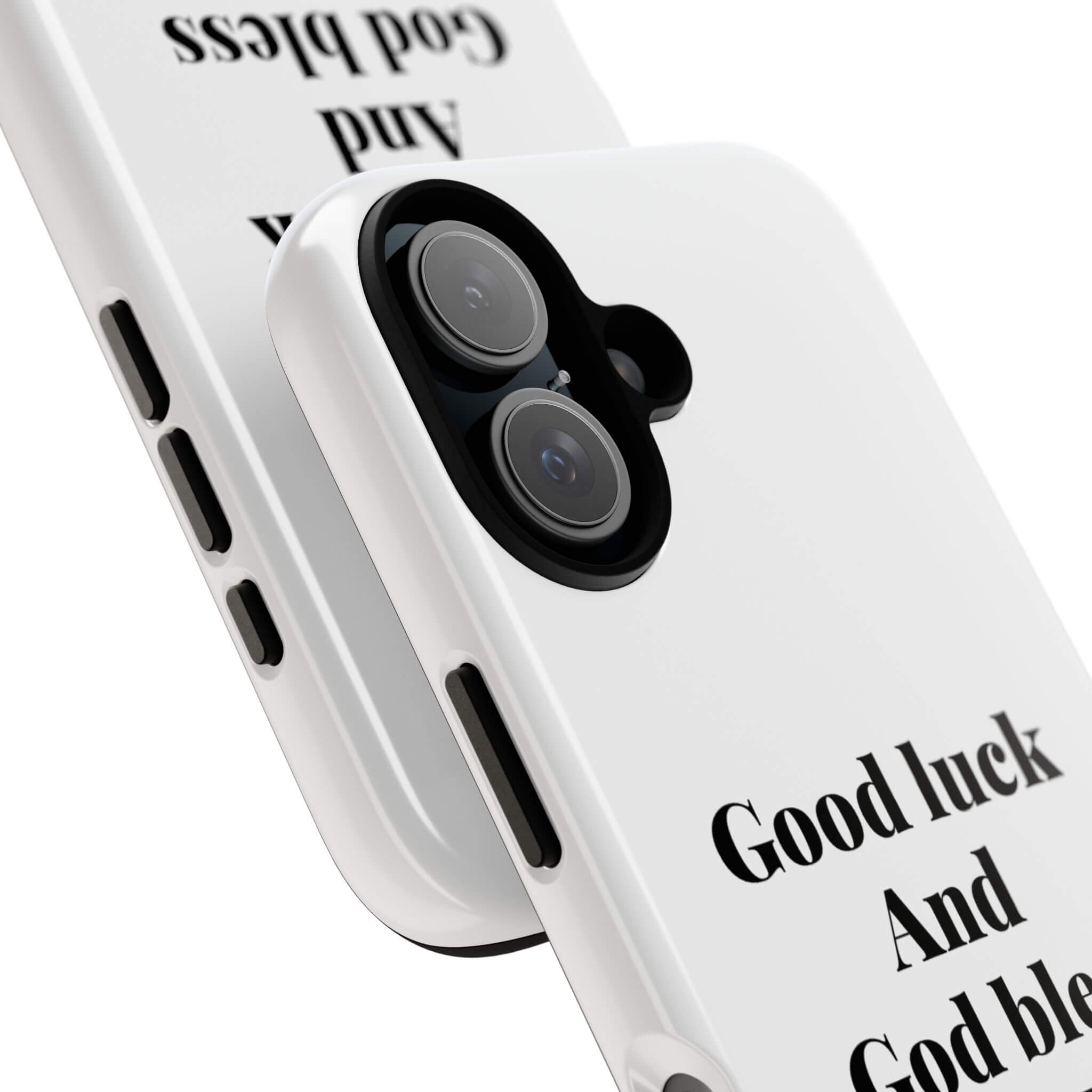 Good luck and God bless you