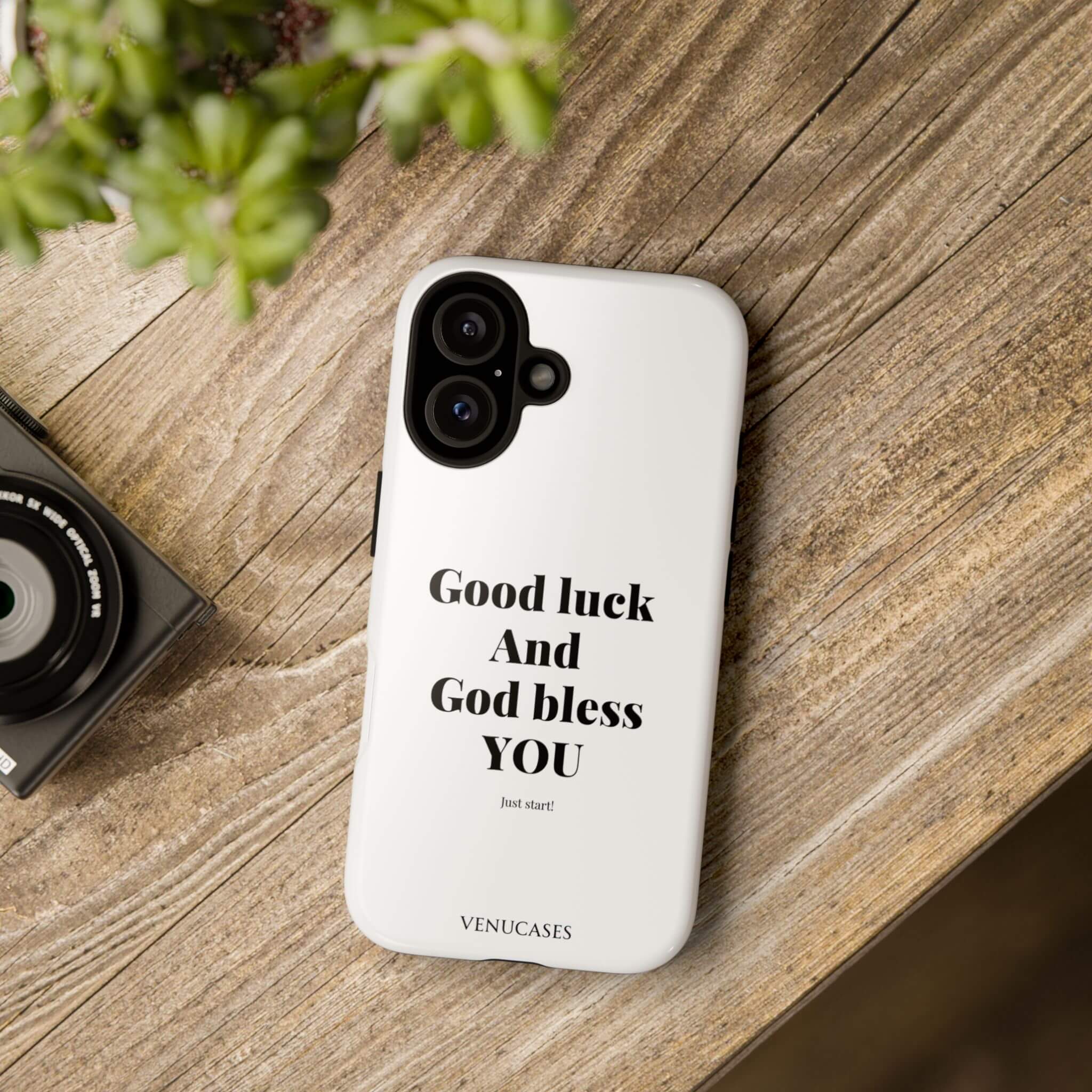 Good luck and God bless you
