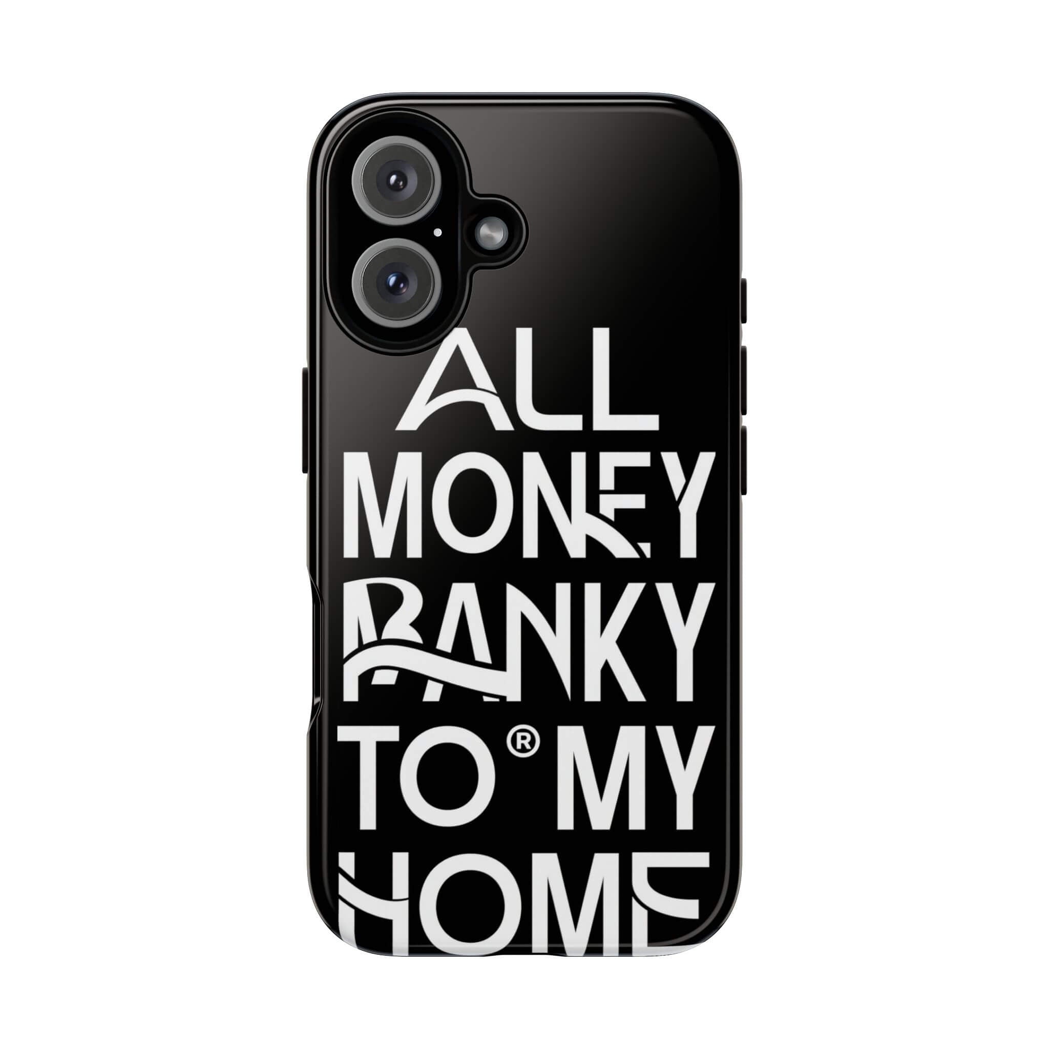 ALL MONEY RANKY TO MY HOME Rich Phone Case