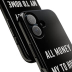 Money to Home Rich Phone Case