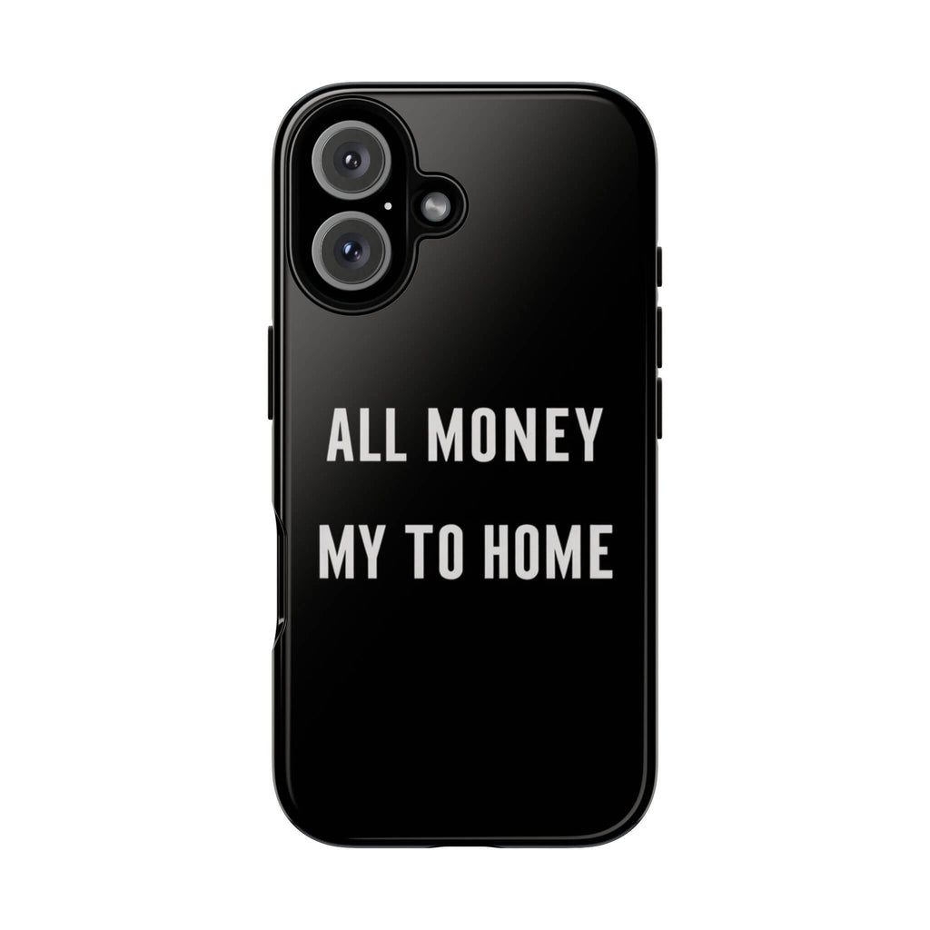 Money to Home Rich Phone Case