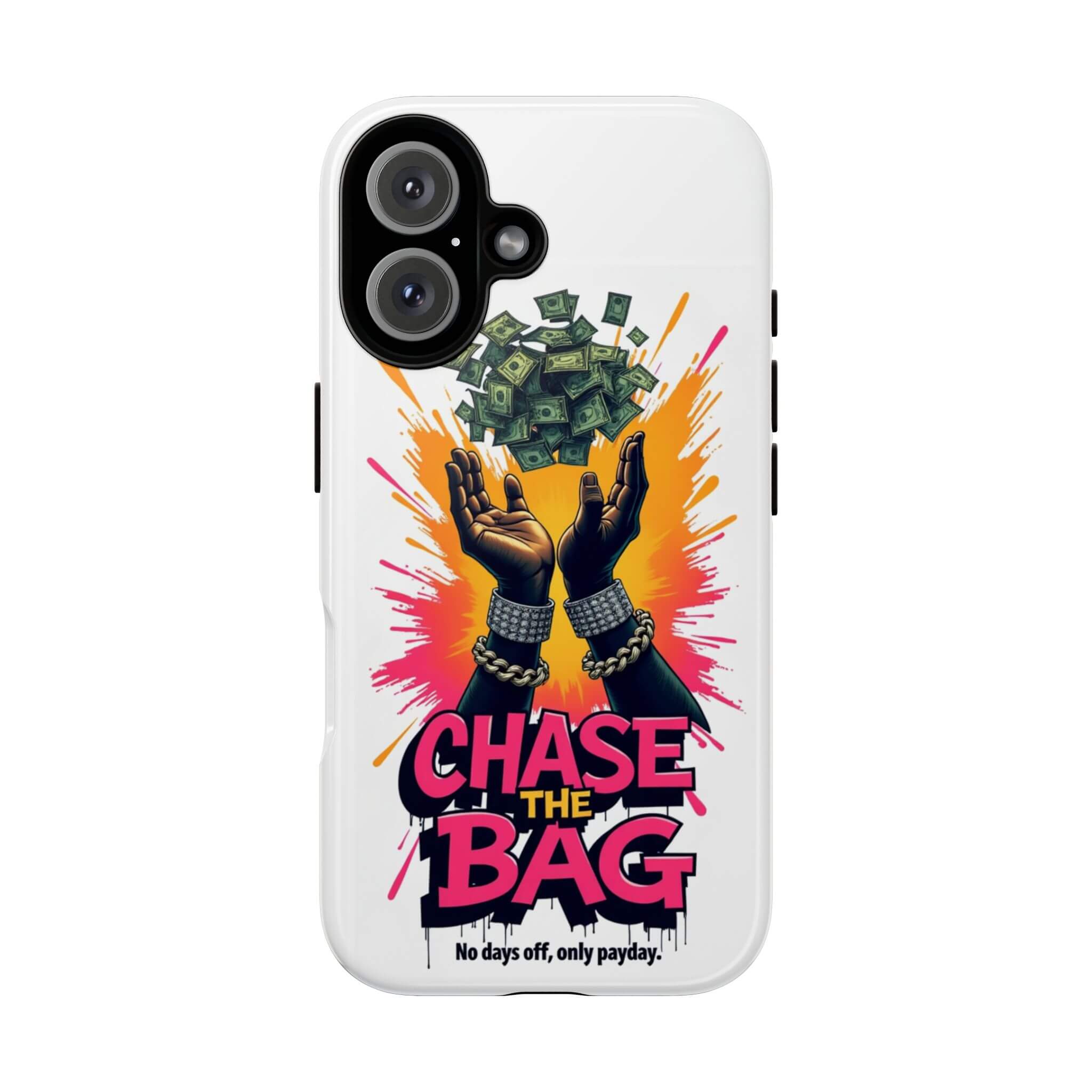 Chase the bag Rich Phone Case